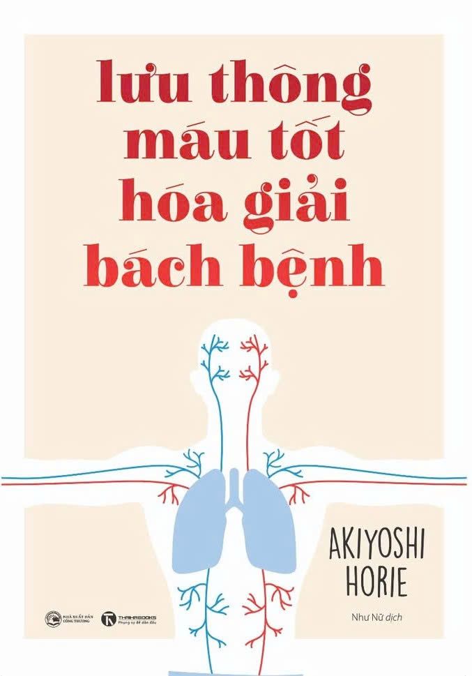  LƯU THÔNG MÁU TỐT HOÁ GIẢI BÁCH BỆNH (TÁI BẢN 2024)  Akiyoshi Horie 