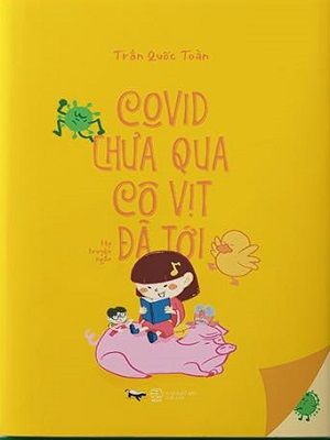  COVID CHƯA QUA, CÔ VỊT ĐÃ TỚI - Trần Quốc Toàn 