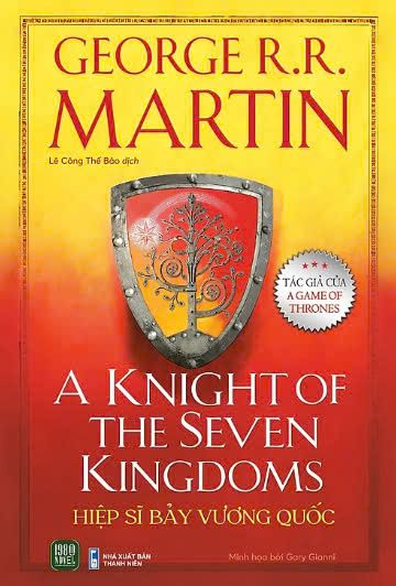  Hiệp Sĩ Bảy Vương Quốc - A Knight Of The Seven Kingdoms (George R.R. Martin) 