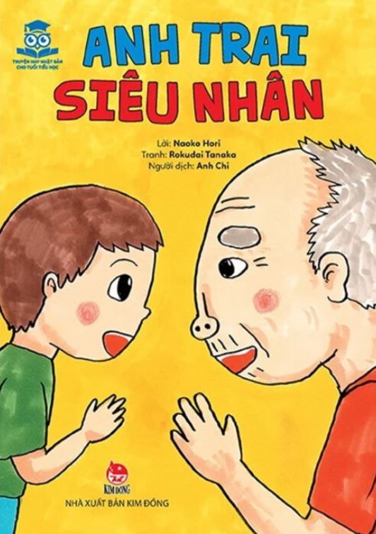  Truyện Hay Nhật Bản Cho Tuổi Tiểu Học - Anh Trai Siêu Nhân 