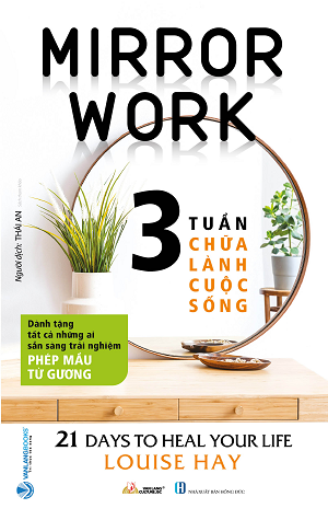  3 Tuần Chữa Lành Cuộc Sống - Louise Hay 