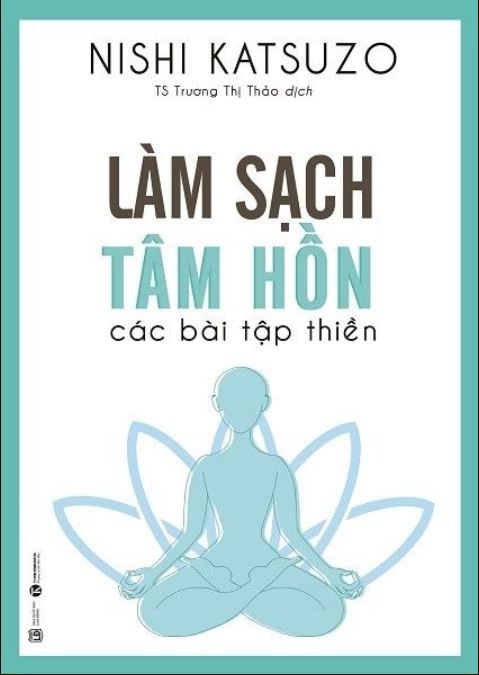  Làm Sạch Tâm Hồn Và Các Bài Thiền Tập 