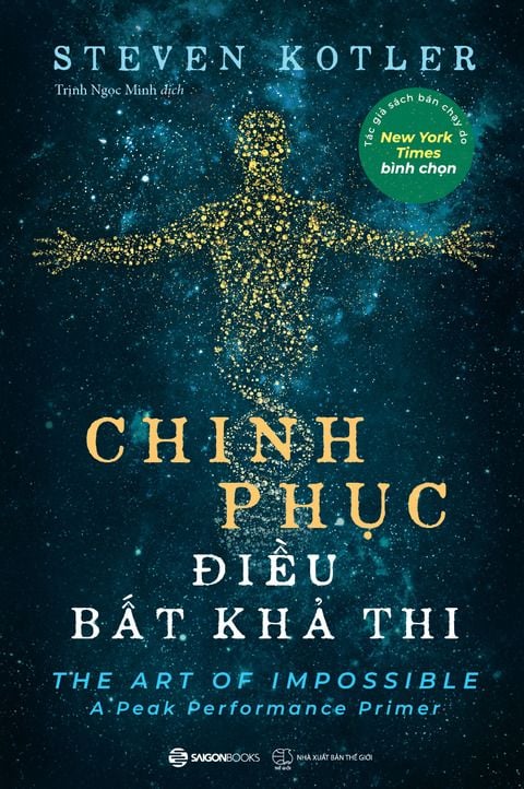  CHINH PHỤC ĐIỀU BẤT KHẢ THI - Steven Kotler 