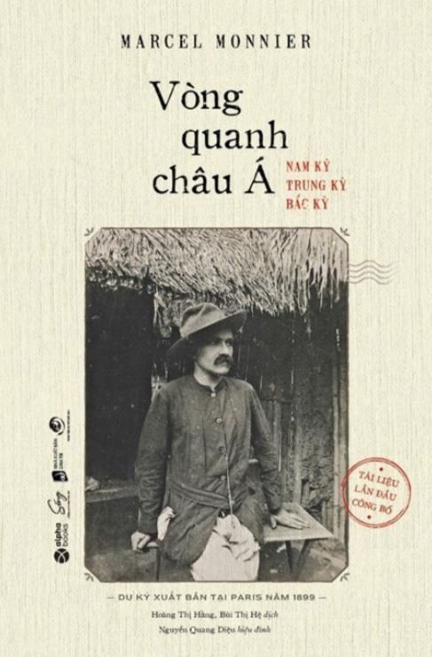  Vòng Quanh Châu Á - Nam Kỳ, Bắc Kỳ, Trung Kỳ - Marcel Monnier 