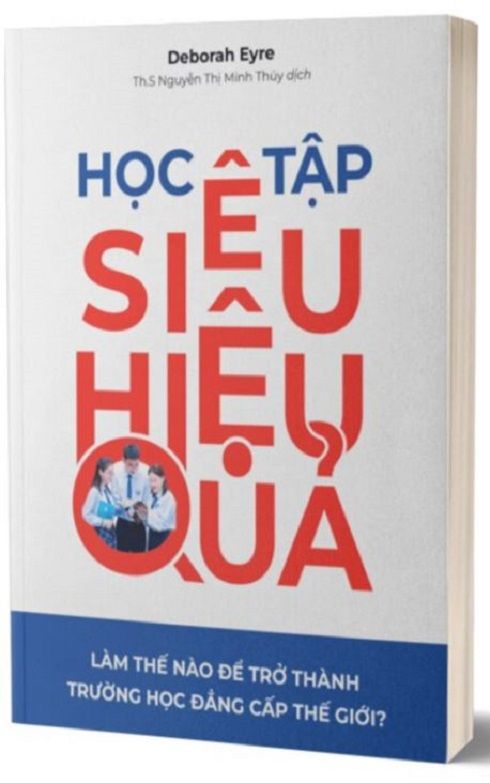  Học Tập Siêu Hiệu Quả - Làm Thế Nào Để Trở Thành Trường Học Đẳng Cấp Thế Giới? 