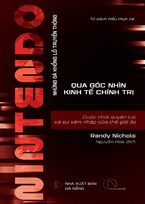  NINTENDO [Những gã khổng lồ truyền thông qua góc nhìn kinh tế - chính trị] - Randy Nichols 