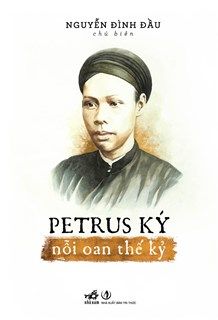  PETRUS KÝ - NỖI OAN THẾ KỶ 