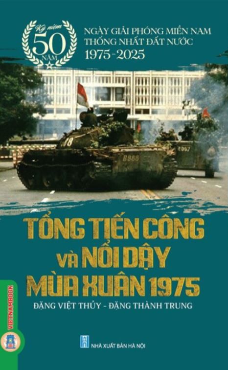  Tổng Tiến Công Và Nổi Dậy Mùa Xuân Năm 1975 