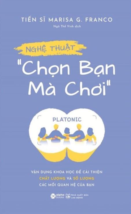  Nghệ Thuật Chọn Bạn Mà Chơi - Marisa G. Franco 