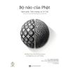  Bộ não của Phật (Tái bản 2023) 