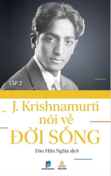 Krishnamurti Nói Về Đời Sống (Tập 2) - J. Krishnamurti