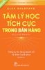  TÂM LÝ HỌC TÍCH CỰC TRONG BÁN HÀNG 
