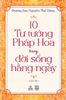  10 Tư Tưởng Pháp Hoa Trong Đời Sống Hằng Ngày 