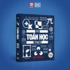  Toán học – Khái lược những tư tưởng lớn (Bìa cứng in màu) - DK - Đông A 