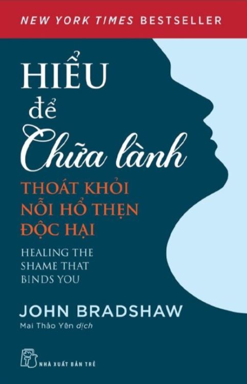  Hiểu Để Chữa Lành - John Bradshaw 