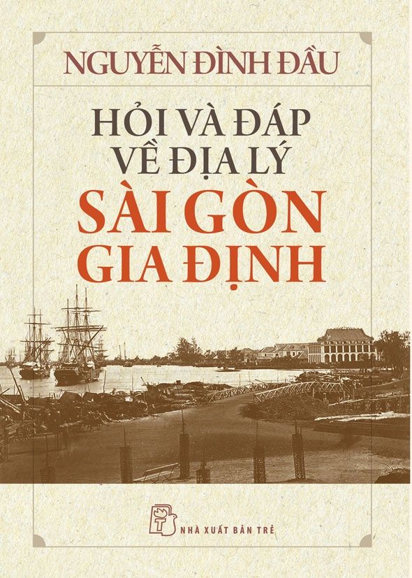  HỎI VÀ ĐÁP VỀ ĐỊA LÝ SÀI GÒN GIA ĐỊNH 
