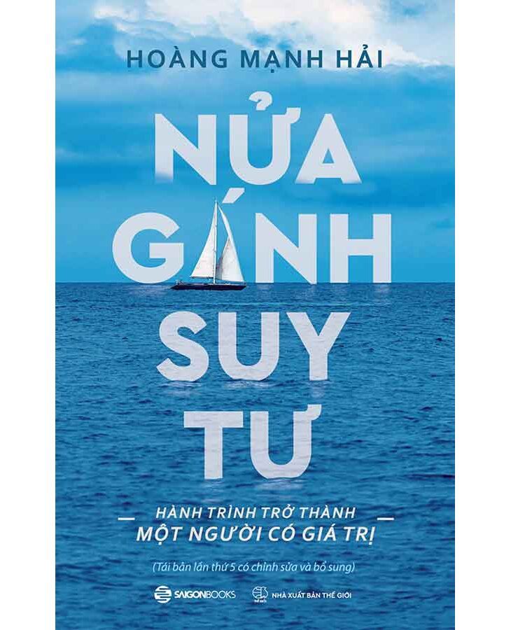  Nửa Gánh Suy Tư - Hành Trình Trở Thành Một Người Có Giá Trị (Tái bản 2024) 