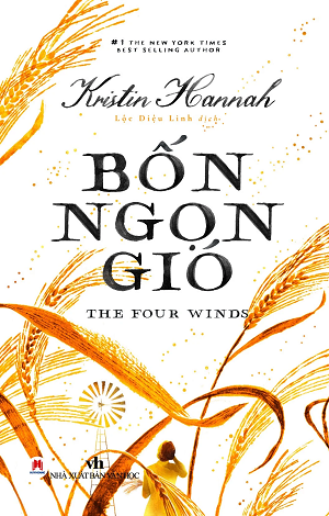  BỐN NGỌN GIÓ - THE FOUR WINDS - Kristin Hannah 