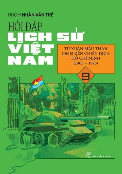  Hỏi Đáp Lịch Sử Việt Nam 9 - Từ Xuân Mậu Thân (1968) Đến Chiến Dịch Hồ Chí Minh (1965-1975) 