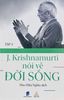  Krishnamurti Nói Về Đời Sống (Tập 3) - J. Krishnamurti 
