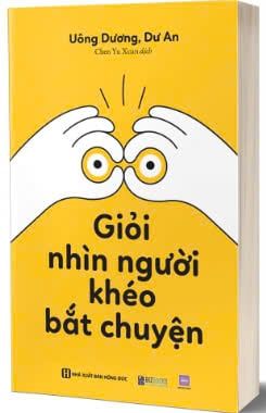  Giỏi nhìn người, khéo bắt chuyện 
