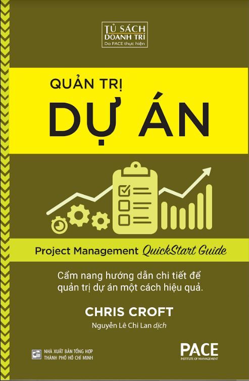  Quản trị dự án - Project Management QuickStart Guide - Chris Croft 