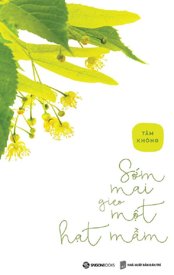  SỚM MAI GIEO MỘT  HẠT MẦM - Tâm Không 