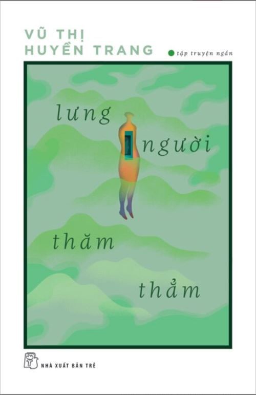  Lưng Người Thăm Thẳm - Vũ Thị Huyền Trang 