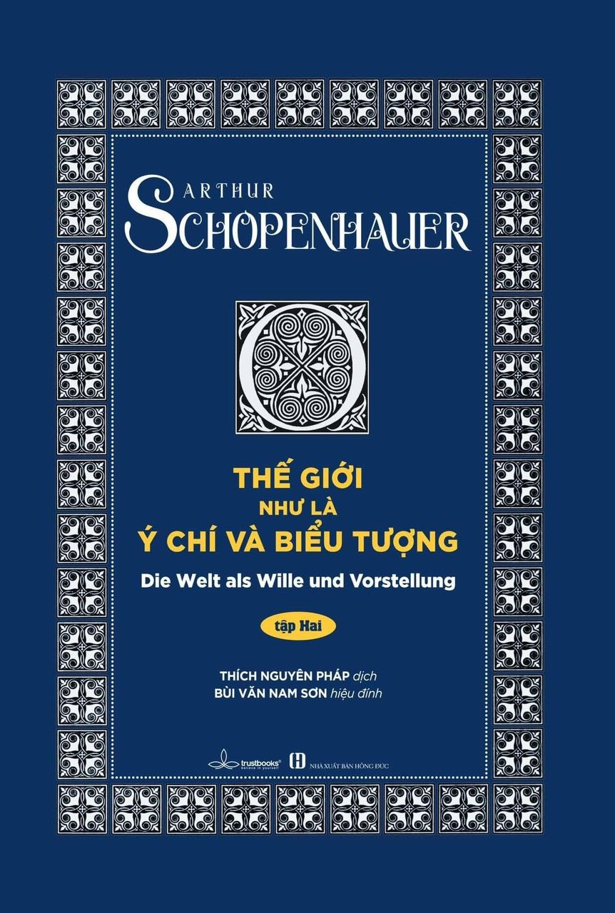  Thế Giới Như Là Ý Chí Và Biểu Tượng (Bìa Cứng) Tập 2 -  Arthur Schopenhauer 