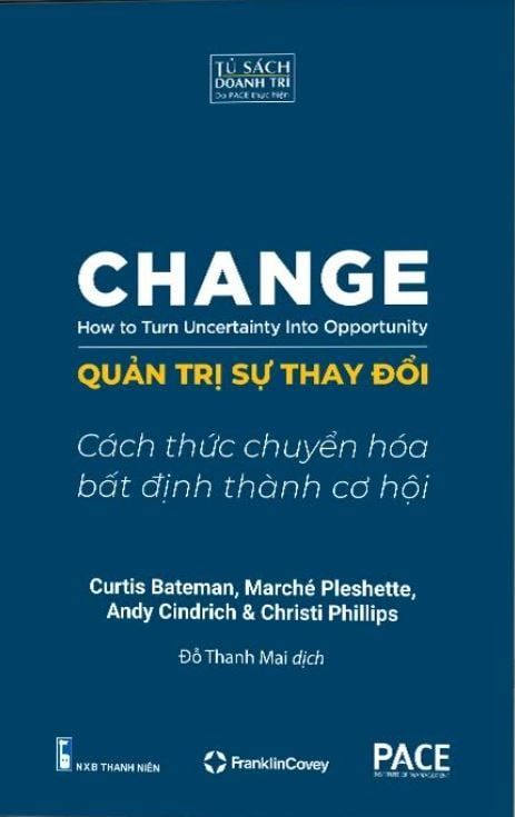  Quản Trị Sự Thay Đổi - Change: How to Turn Uncertainty Into Opportunity 