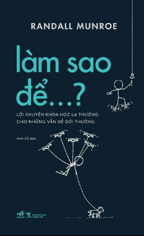  LÀM SAO ĐỂ…?(TB2024) -  Randall Munroe 