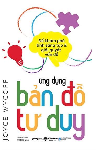  Ứng Dụng Bản Đồ Tư Duy - Để Khám Phá Tính Sáng Tạo Và Giải Quyết Vấn Đề 