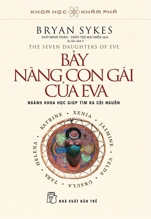  Khoa Học Khám Phá - Bảy Nàng Con Gái Của Eva - Bryan Sykes 