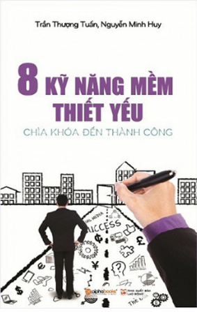  8 Kỹ Năng Mềm Thiết Yếu 