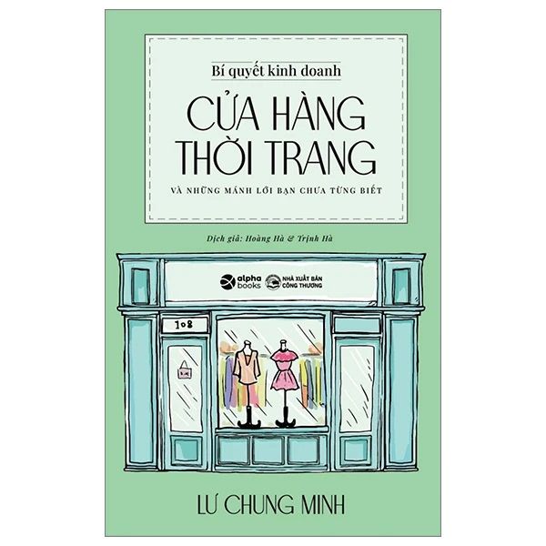  BÍ QUYẾT KINH DOANH CỬA HÀNG THỜI TRANG - Lư Chung Minh 