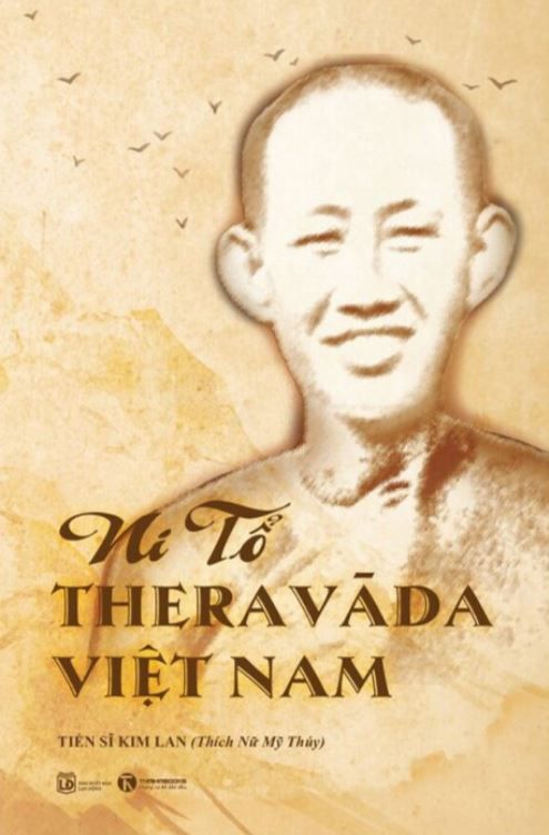  Ni Tổ Theravāda Việt Nam (Song Ngữ Anh - Việt) - Tiến sĩ Kim Lan (Thích Nữ Mỹ Thúy) 