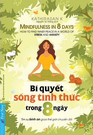  Bí Quyết Sống Tỉnh Thức Trong 8 Ngày - Kathirasan K 