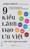  9 Kiểu Lãnh Đạo Ưu Việt - James Ashton 
