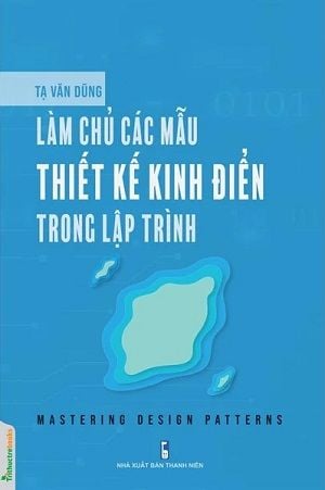  Làm chủ các mẫu thiết kế kinh điển trong lập trình - Tạ Văn Dũng 