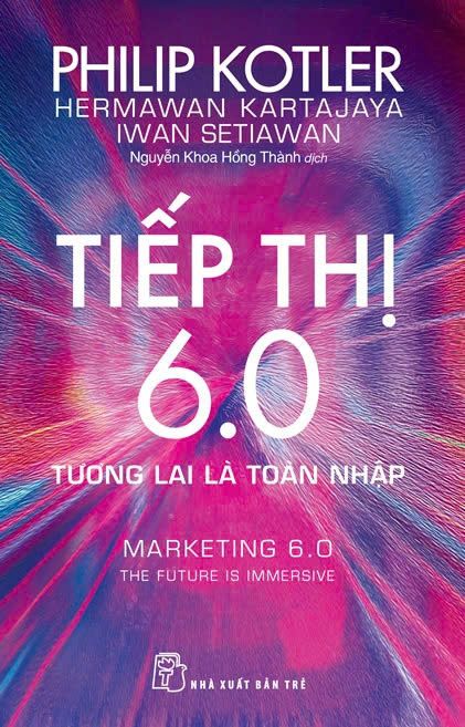  TIẾP THỊ 6.0 - TƯƠNG LAI LÀ TOÀN NHẬP 