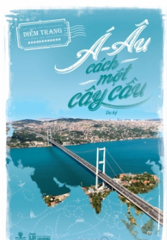  Á - ÂU CÁCH MỘT CÂY CẦU 