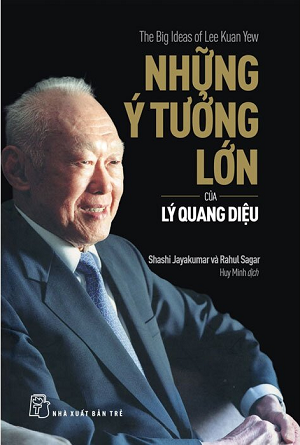  Những Ý Tưởng Lớn Của Lý Quang Diệu 
