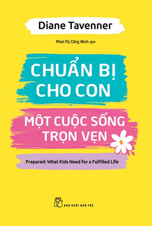  Chuẩn Bị Cho Con Một Cuộc Sống Trọn Vẹn 