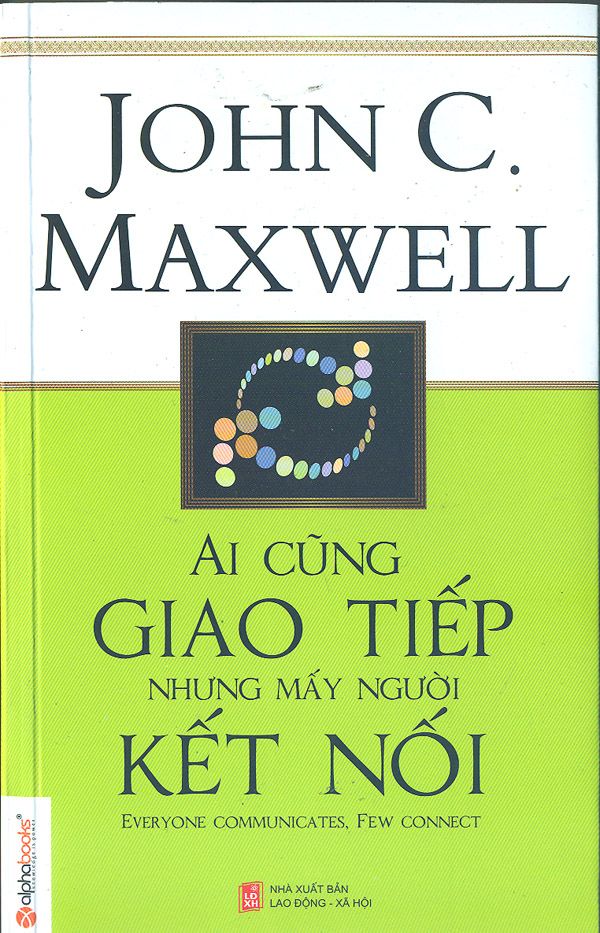  Ai Cũng Giáo Tiếp Nhưng Mấy Người Kết Nối 