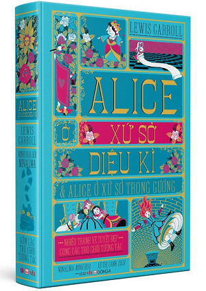  Alice Ở Xứ Sở Diệu Kì Và Alice Ở Xứ Sở Trong Gương - Bìa Cứng - Lewis Carroll 
