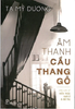  Âm Thanh Cầu Thang Gỗ (Cảm Luận Kiến Trúc Nhà Ở Và Đô Thị) 