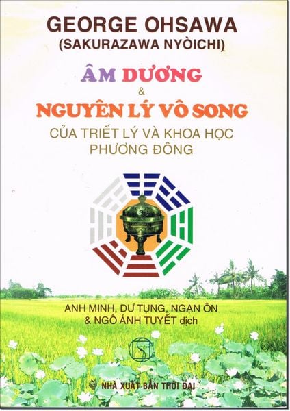 Âm Dương & Nguyên Lý Vô Song Của Triết Lý và Khoa Học Phương Đông