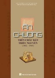  Ấn Chương Trên Châu Bản Triều Nguyễn (1802 -1945) 