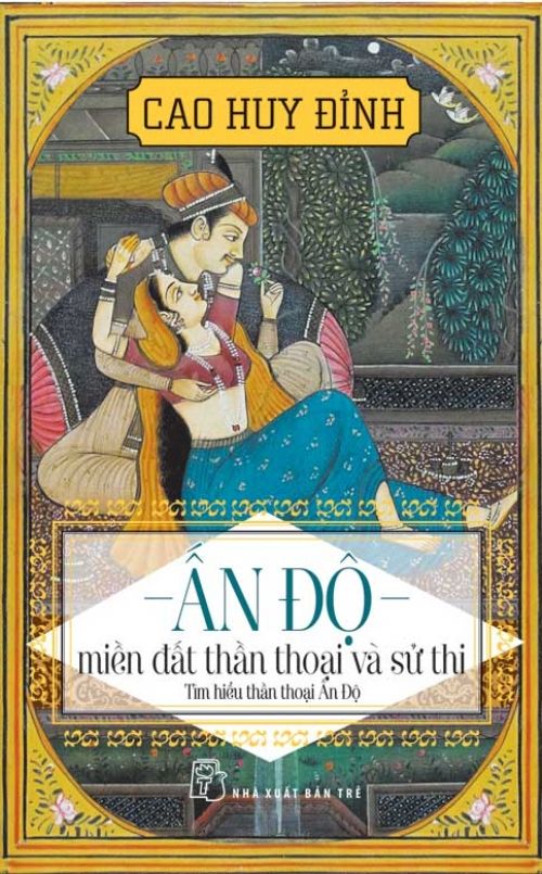  Ấn Độ - Miền Đất Huyền Thoại Và Sử Thi 