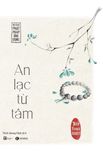  An Lạc Từ Tâm (Tái Bản 2023) - Hòa thượng Thích Thánh Nghiêm 